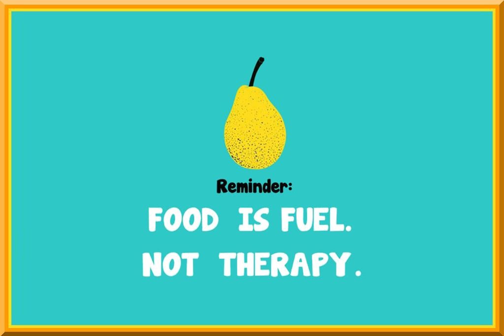 Reminder: Food is fuel, not therapy, with illustration of a pear